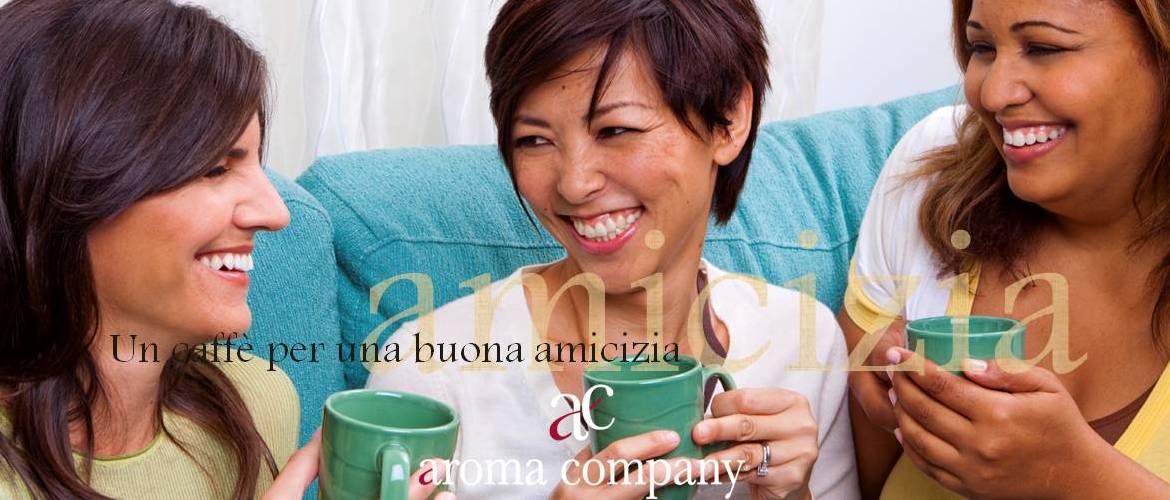 a coffee for a good friendship Aroma Company