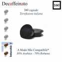 160 capsules Decaffeinated coffee A Modo Mio compatible *